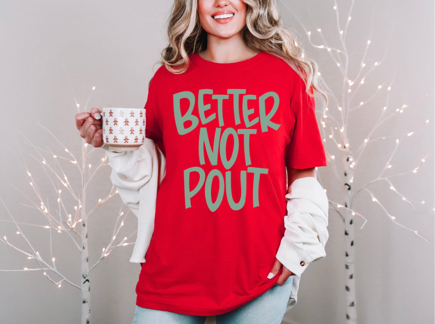 Better Not Pout - Green