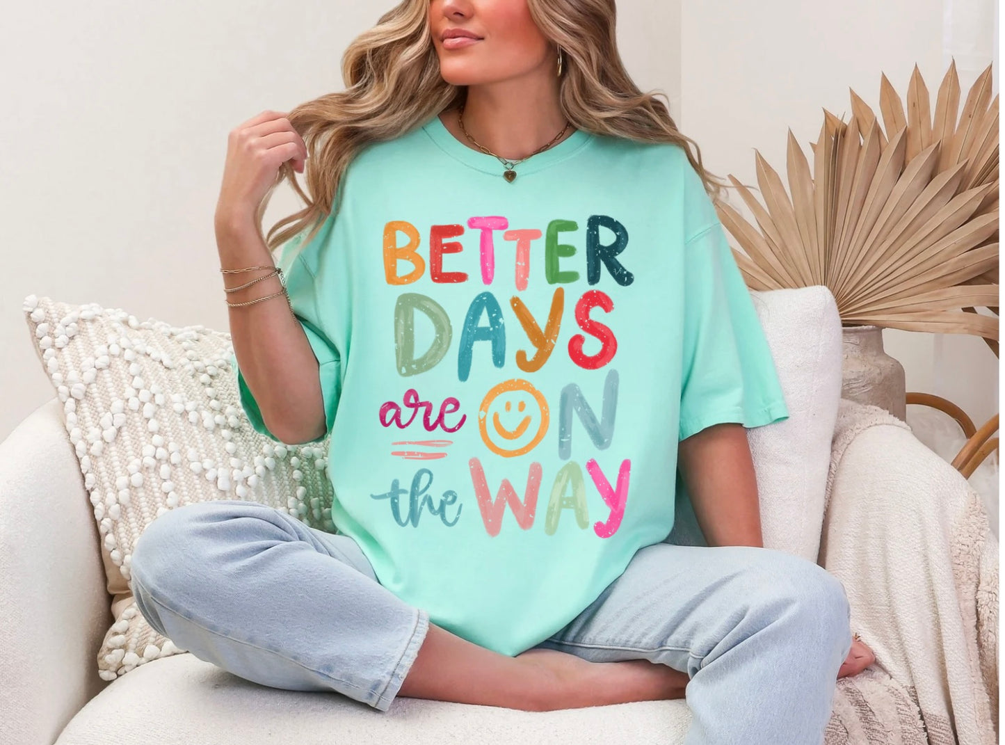 Better Days Are On The Way