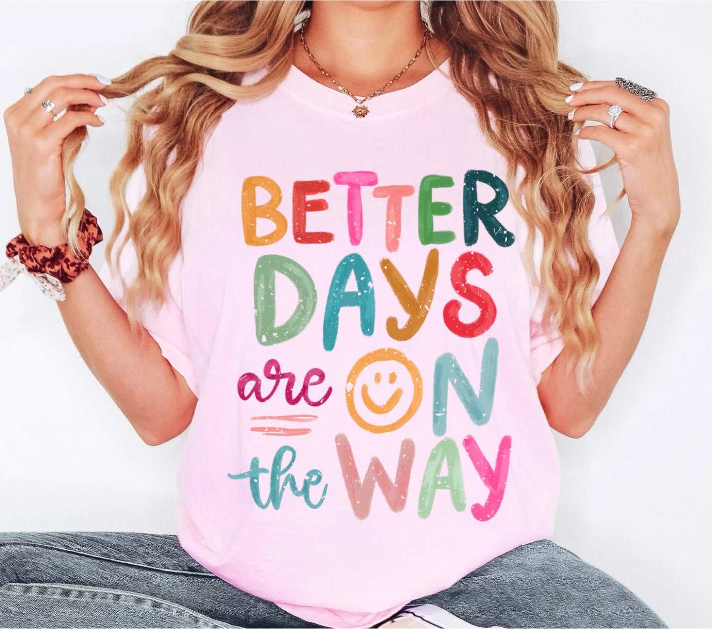 Better Days Are On The Way