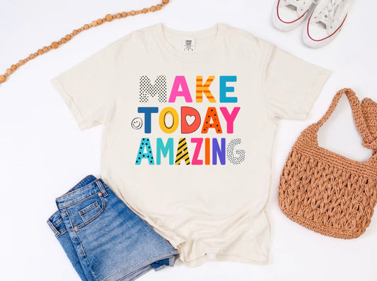 Make Today Amazing