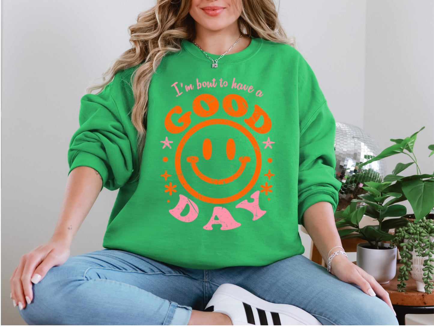 I'm About To Have A Good Day