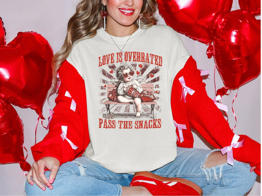 Love is Overrated Pass The Snacks