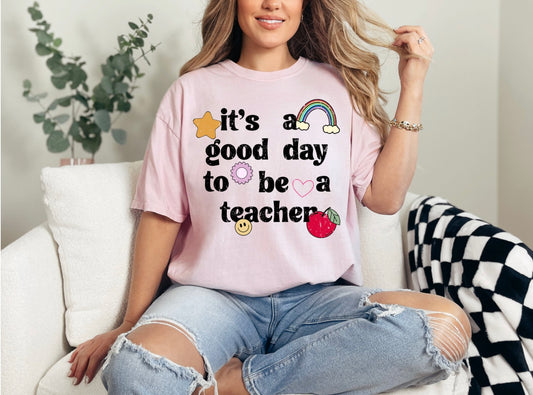 It's A Good Day To Be A Teacher