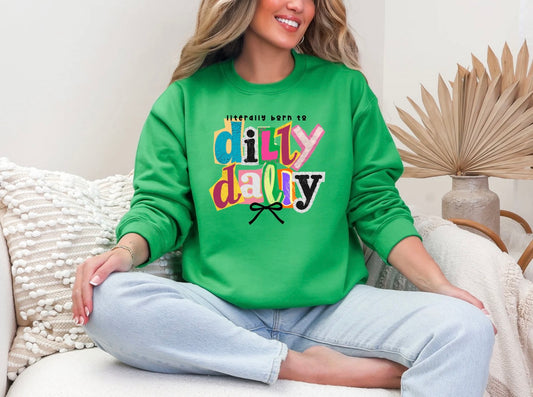 Literally Born To Dilly Dally