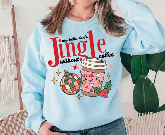 My Bells Don't Jingle Without Coffee