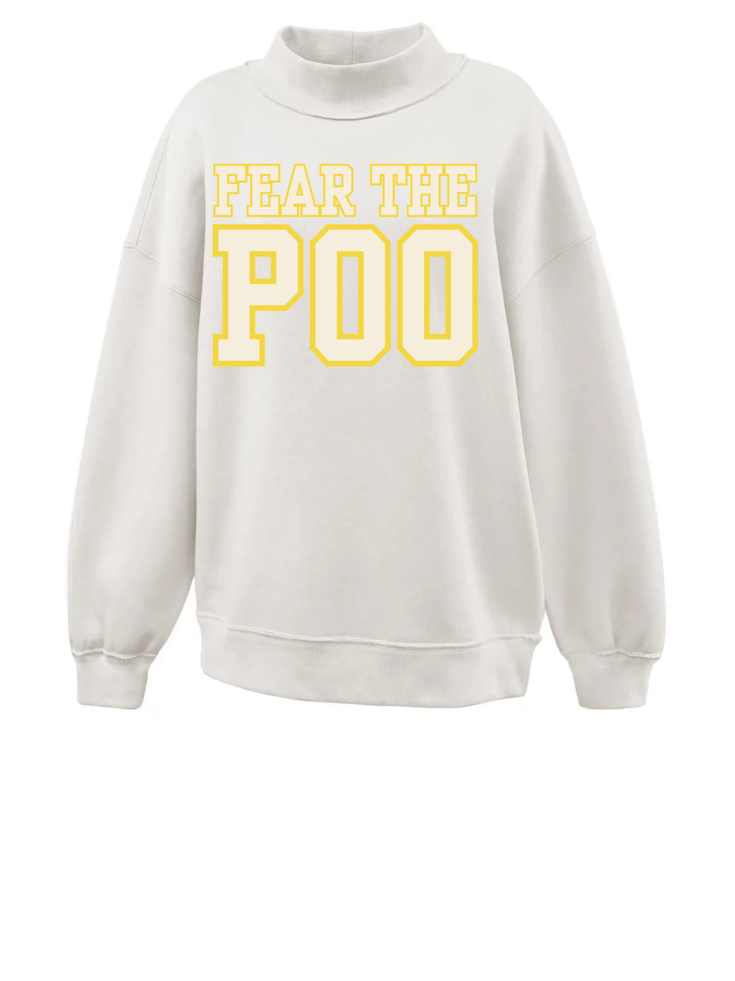 Fear The Poo Mockneck