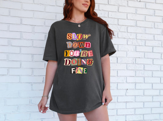 Slow Down You're Doing Fine