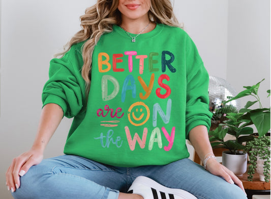 Better Days Are On The Way