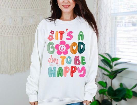 It's A Good Day To Be Happy