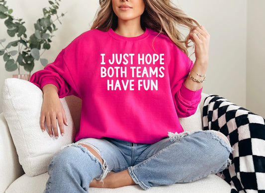 I Just Hope Both Teams Have Fun