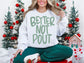 Better Not Pout - Green