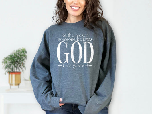 Be The Reason Someone Believes