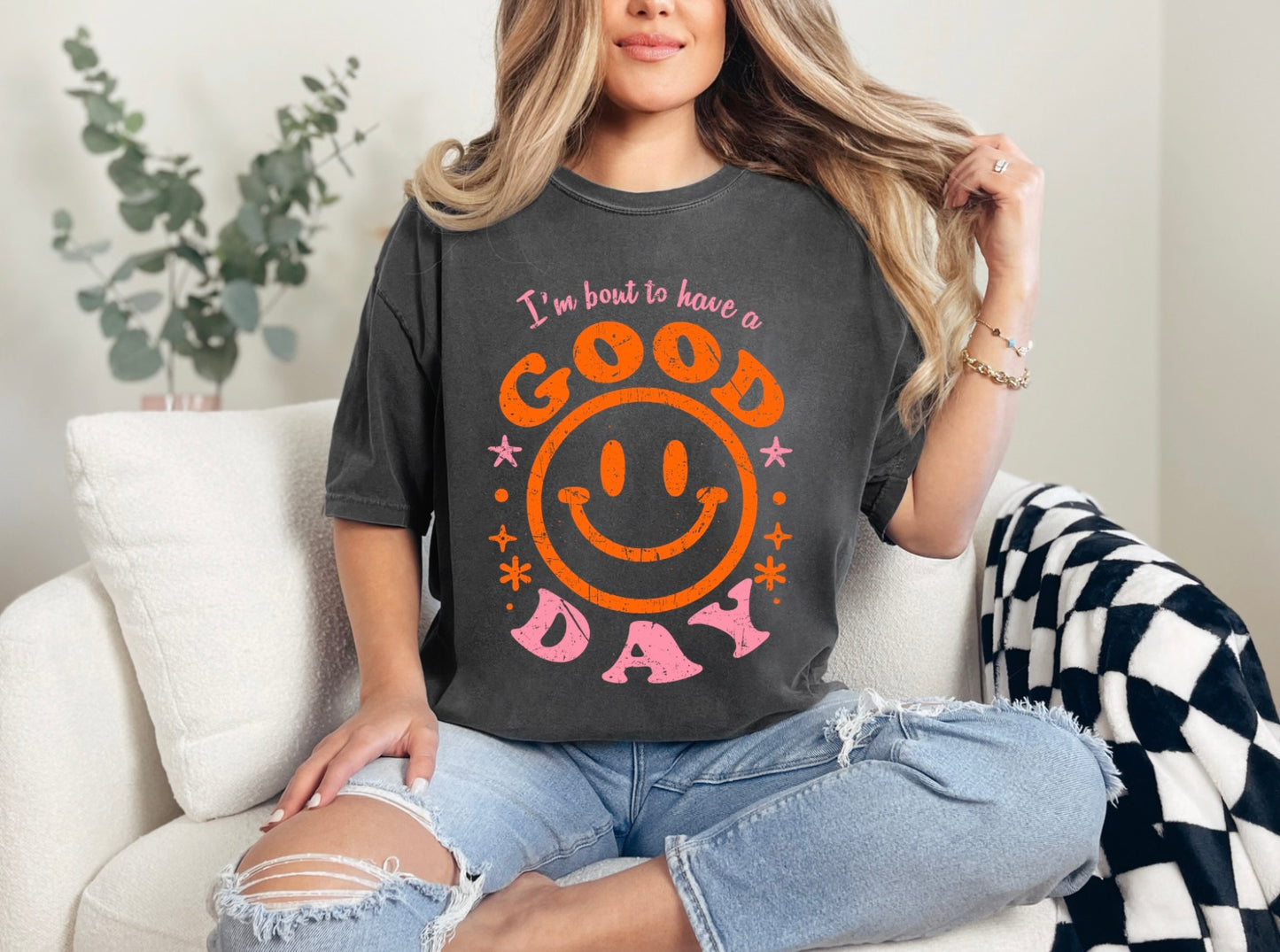 I'm About To Have A Good Day