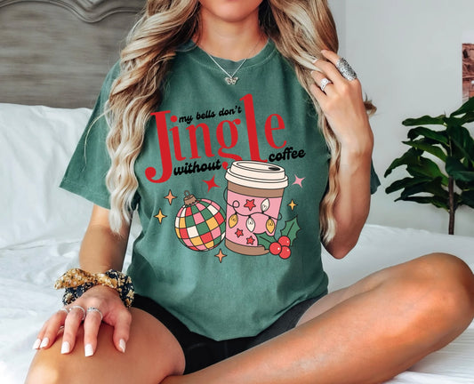My Bells Don't Jingle Without Coffee