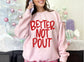 Better Not Pout - Red