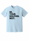 Be. Your. Dolphin. Best. - Adult Tee