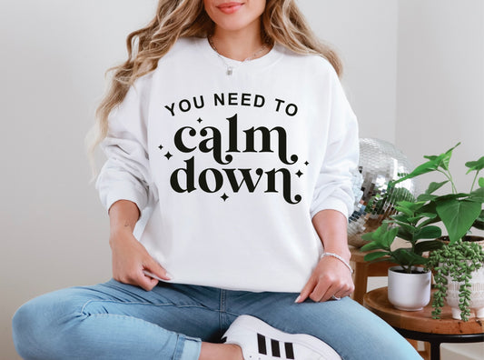 You Need To Calm Down
