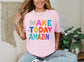 Make Today Amazing