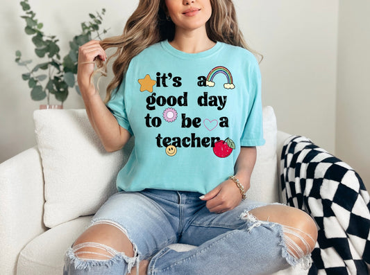 It's A Good Day To Be A Teacher