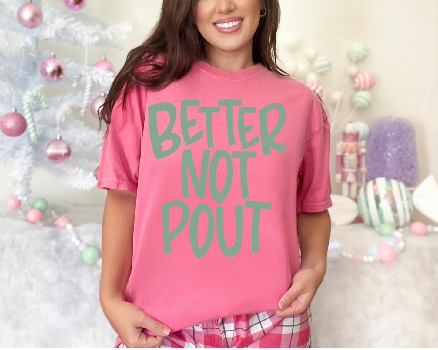 Better Not Pout - Green