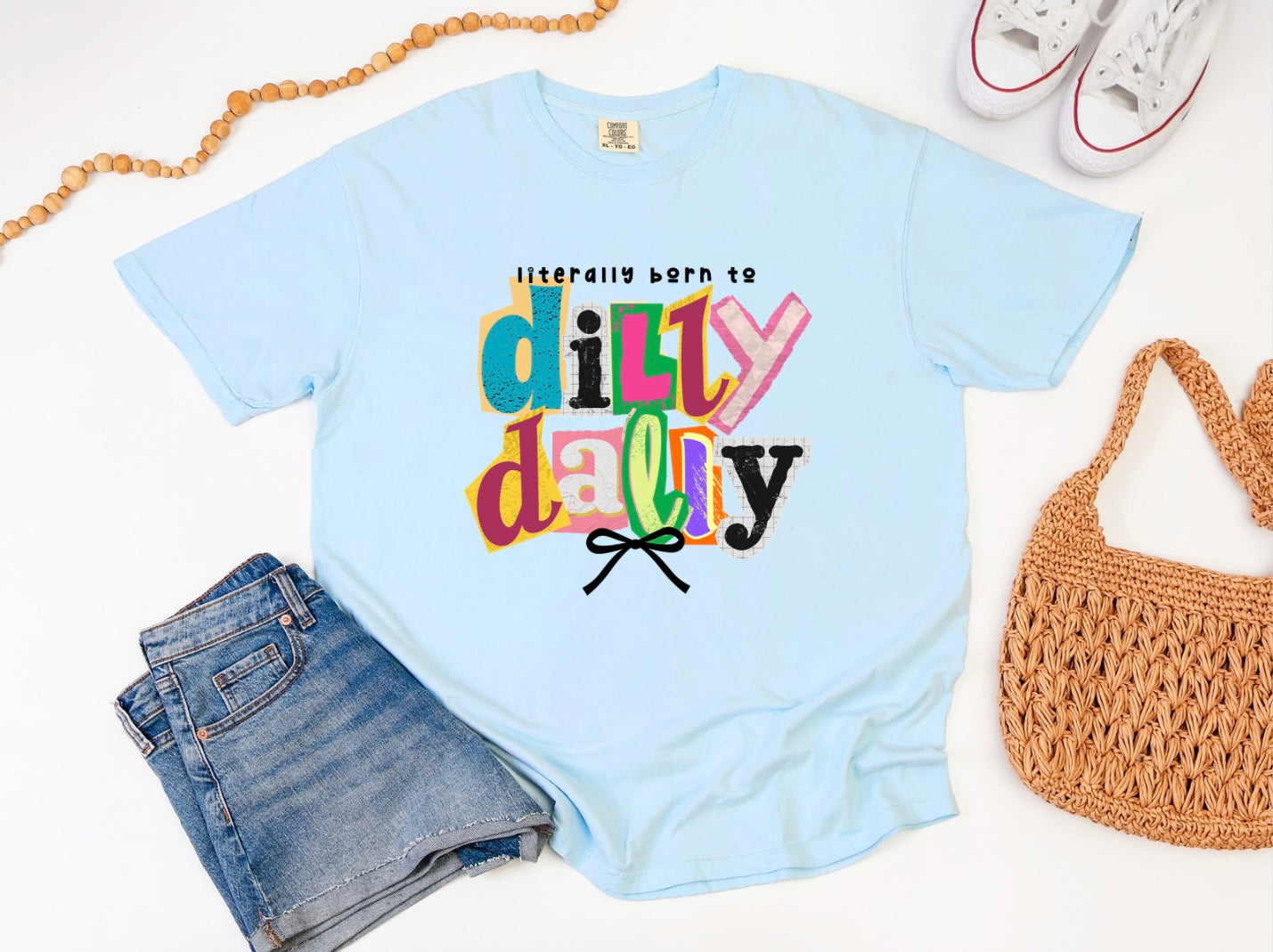 Literally Born To Dilly Dally