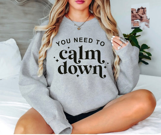 You Need To Calm Down