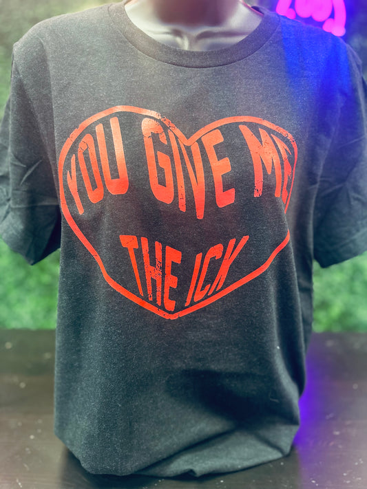 You Give Me the Ick