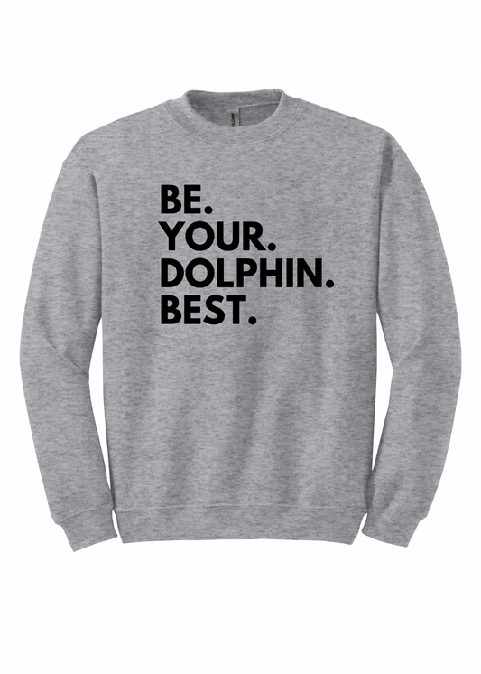 Be.Your.Dolphin.Best. - YOUTH Sweatshirt